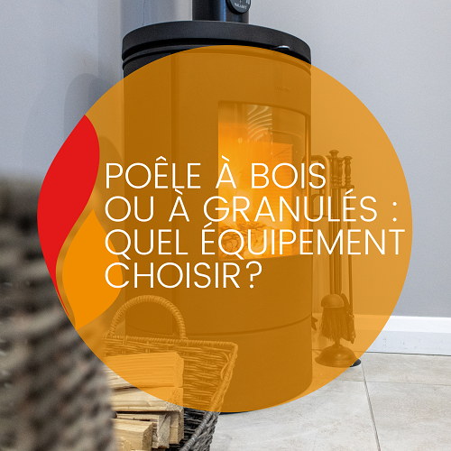 Lire la suite à propos de l’article Poêle à bois ou à granulés : quel équipement choisir ?