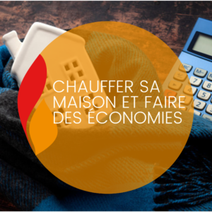 Lire la suite à propos de l’article Chauffer sa maison et faire des économies