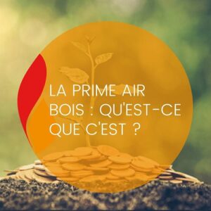 Lire la suite à propos de l’article Tout savoir sur la Prime Air Bois