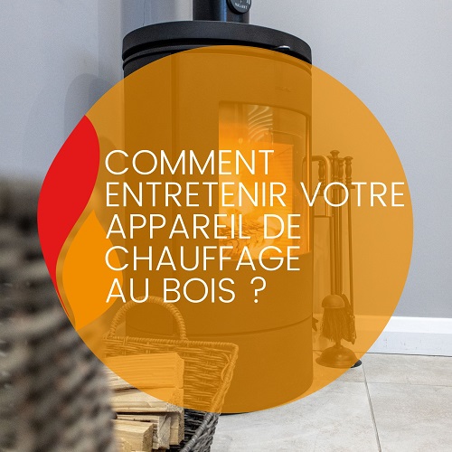 Comment entretenir votre appareil de chauffage au bois ? - BREIZH