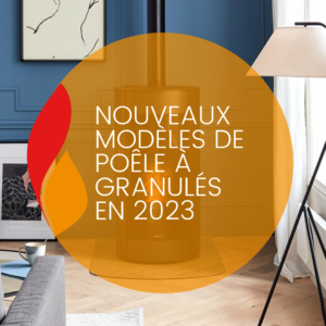 Lire la suite à propos de l’article Nouveaux modèles de poêle à granulés en 2023